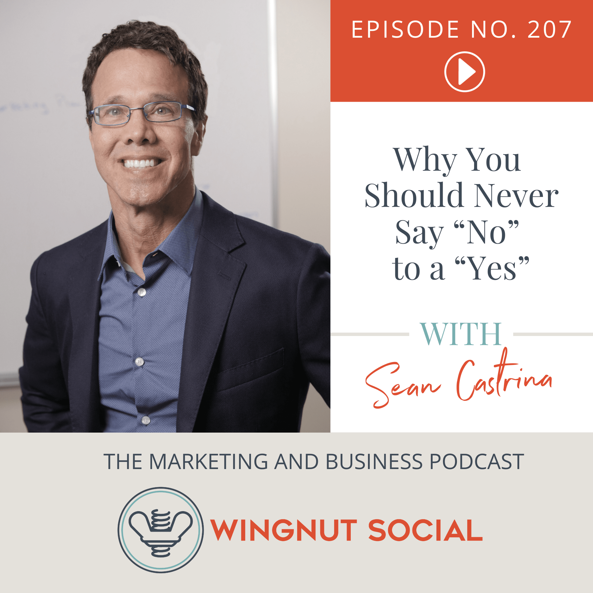 Sean Castrina: Never Say “No” to a “Yes” - Episode 207 - Wingnut Social