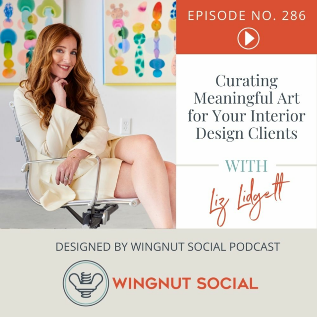 Curating Meaningful Art for Your Interior Design Clients (with Liz ...
