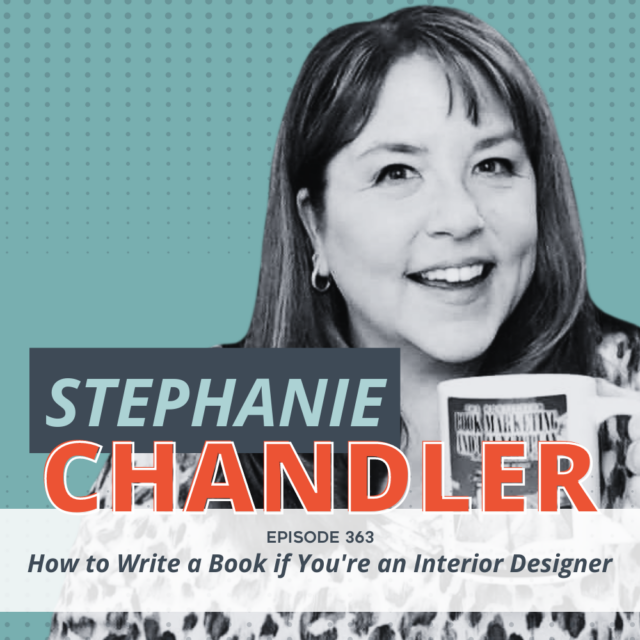 How to Write a Book if You’re an Interior Designer - Episode 363 ...
